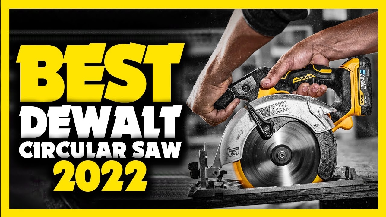best dewalt circular saw