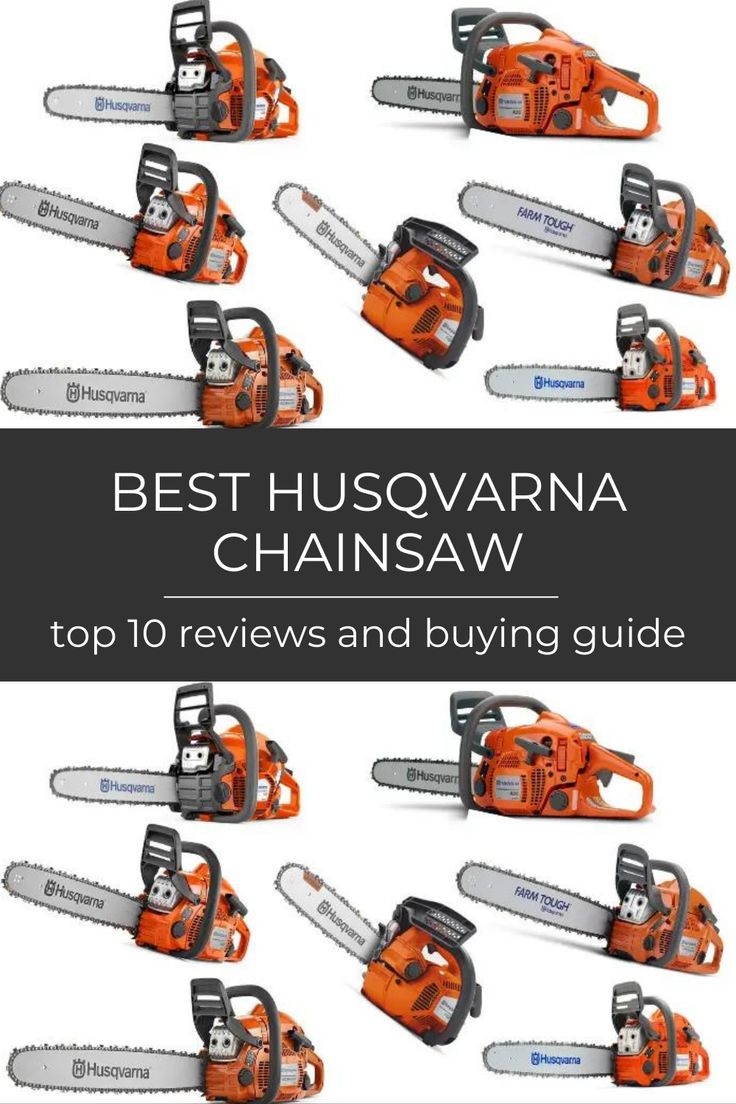 Best Husqvarna Chainsaw Chainsaws For Homeowners Best Chainsaws DIY Tools