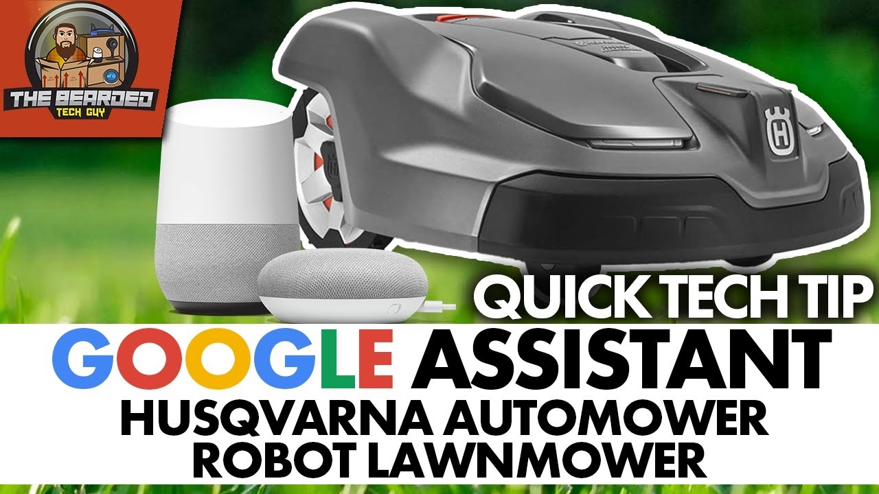 Google Assistant Husqvarna Automower Robot Lawnmower Quick Tech Tip YouTube