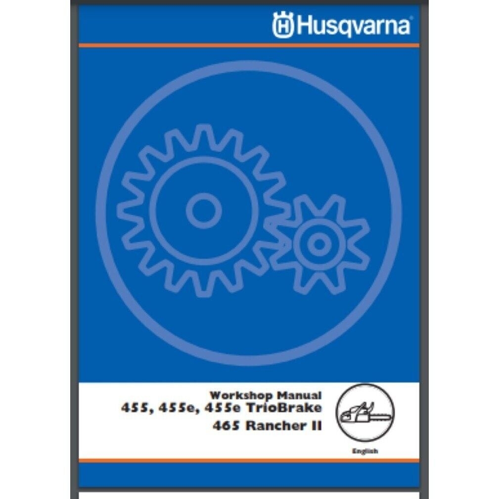 Husqvarna 455 Rancher II Workshop Manual 60 Pages 455 455E TRIOBRAKE 465 II EBay