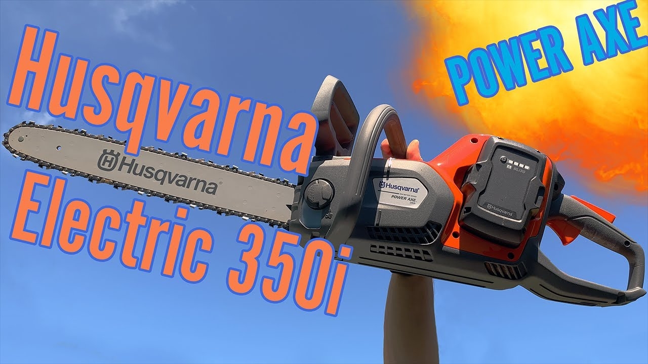 Husqvarna Electric Chainsaw 350i POWER AXE YouTube