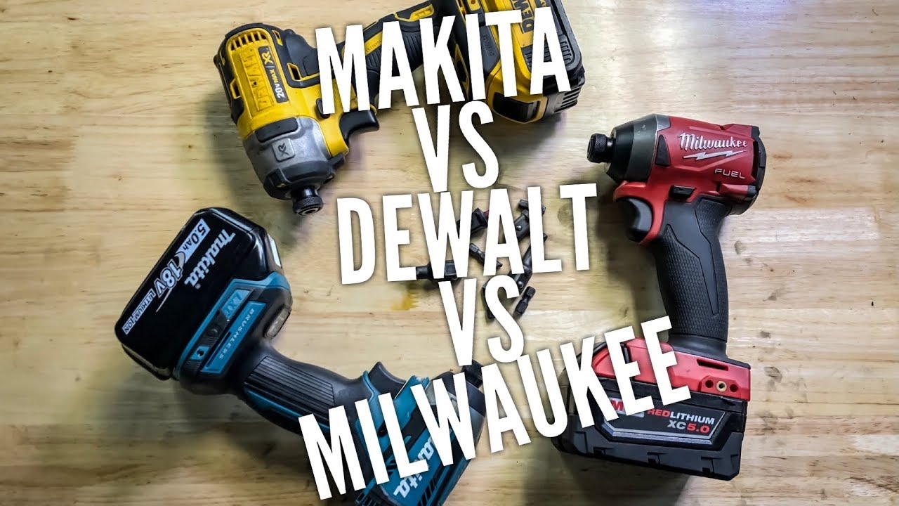 Makita VS Dewalt VS Milwaukee YouTube