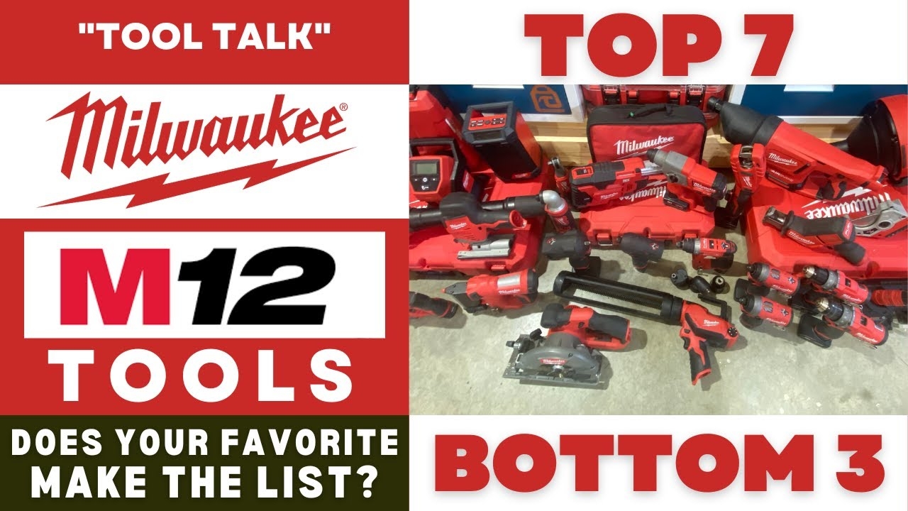 Milwaukee M12 My Top 7 Bottom 3 Tools I CAN CAN T Live Without Is Your Favorite On The List YouTube