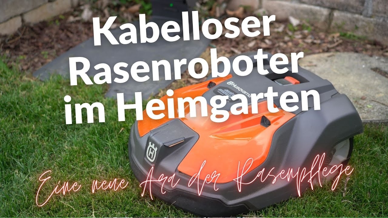 Rasenroboter Ohne Begrenzungskabel Kabellos Im Garten Husqvarna EPOS 550 YouTube