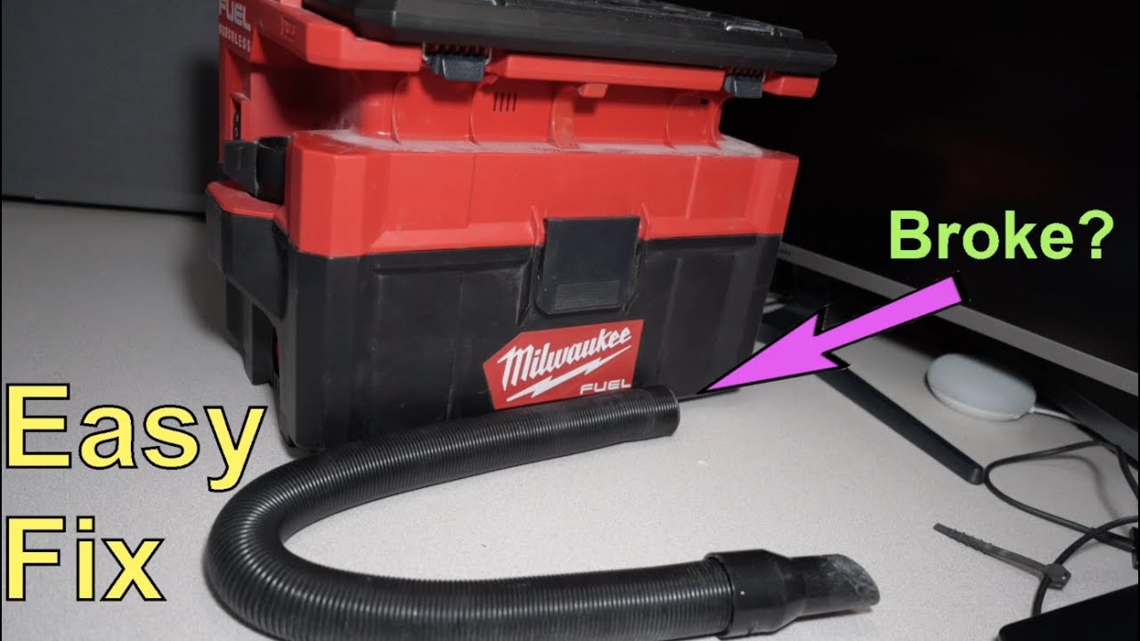 Vacuum Hose Broke Easy FIX Milwaukee M18 Fuel Vacuum YouTube
