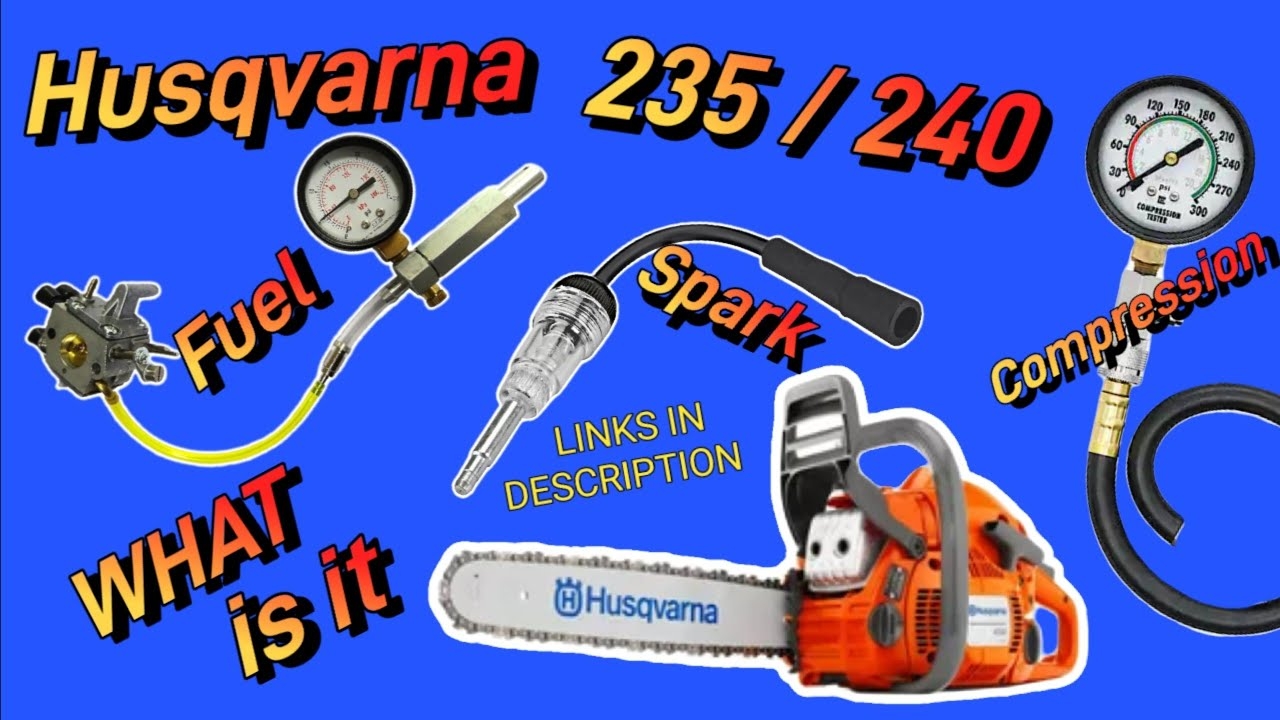 How To Diagnose WON T START Husqvarna 235 240 Chainsaw Fuel Spark Compression Or Timing PART ONE YouTube How To Diagnose WON T START Husqvarna 235 240 Chainsaw Fuel Spark Compression Or Timing PART ONE YouTube