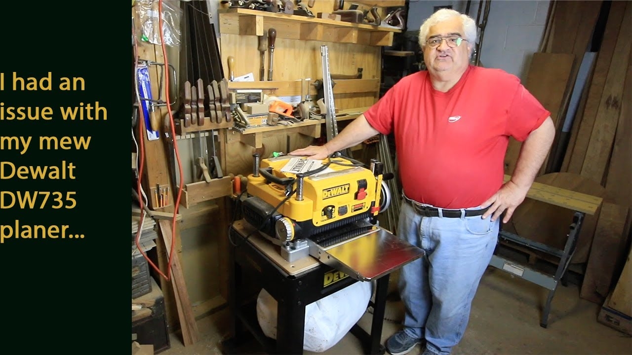 I Had An Issue With My New Dewalt DW735 Planer YouTube I Had An Issue With My New Dewalt DW735 Planer YouTube